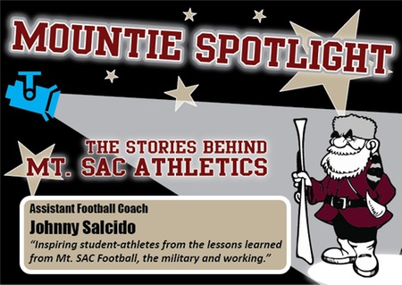 Mountie Spotlight Graphic - Johnny Salcido, Mt. SAC Assistant Football Coach.